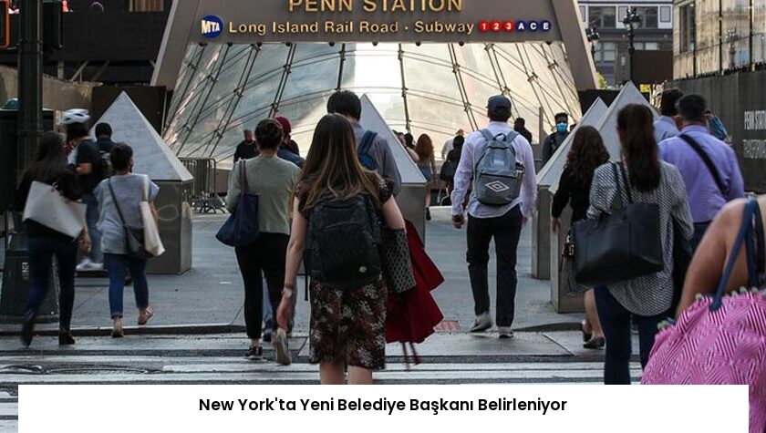 New York’ta Yeni Belediye Başkanı Belirleniyor