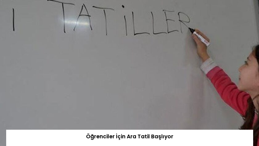Öğrenciler İçin Ara Tatil Başlıyor