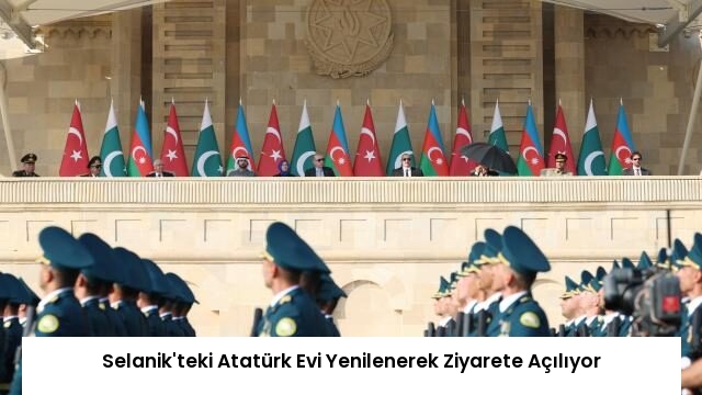 Selanik’teki Atatürk Evi Yenilenerek Ziyarete Açılıyor