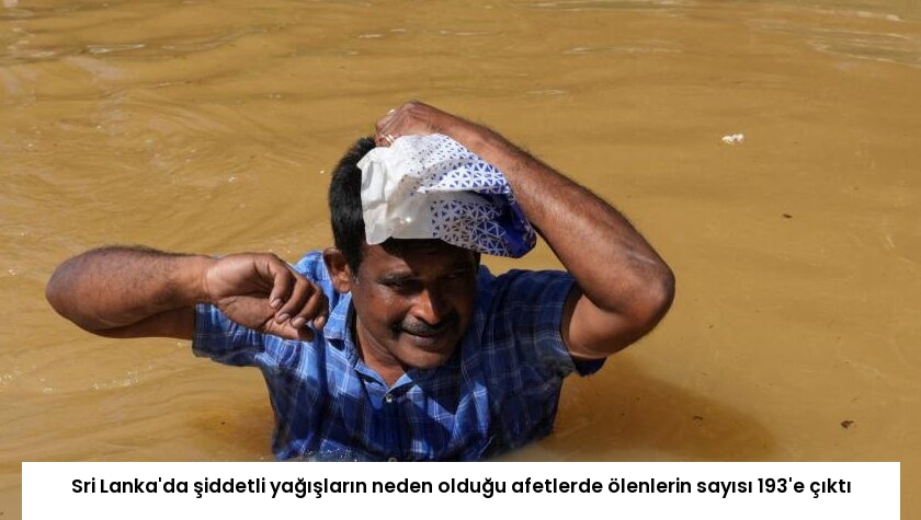Sri Lanka’da şiddetli yağışların neden olduğu afetlerde ölenlerin sayısı 193’e çıktı