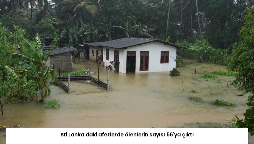 Sri Lanka’daki afetlerde ölenlerin sayısı 56’ya çıktı