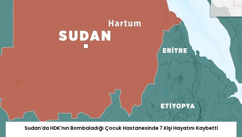 Sudan’da HDK’nın Bombaladığı Çocuk Hastanesinde 7 Kişi Hayatını Kaybetti