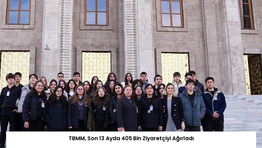 TBMM, Son 13 Ayda 405 Bin Ziyaretçiyi Ağırladı