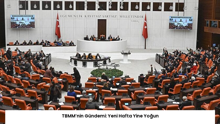 TBMM’nin Gündemi: Yeni Hafta Yine Yoğun