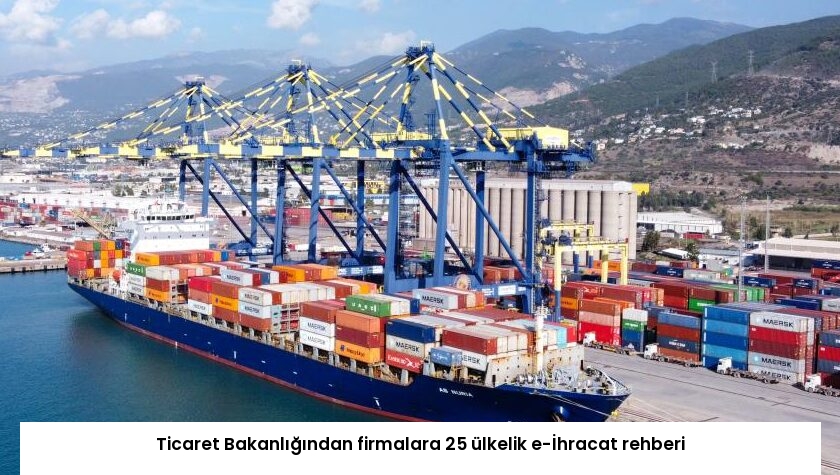 Ticaret Bakanlığından firmalara 25 ülkelik e-İhracat rehberi