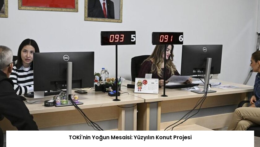TOKİ’nin Yoğun Mesaisi: Yüzyılın Konut Projesi
