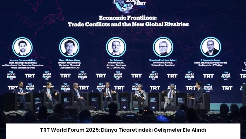 TRT World Forum 2025: Dünya Ticaretindeki Gelişmeler Ele Alındı