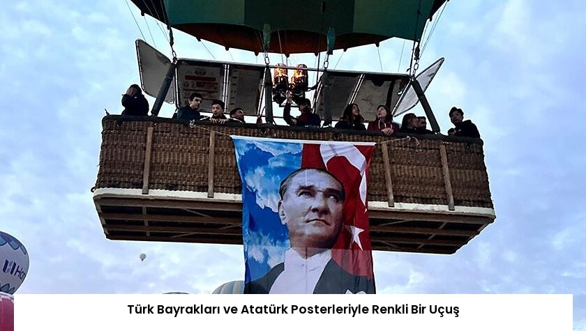 Türk Bayrakları ve Atatürk Posterleriyle Renkli Bir Uçuş
