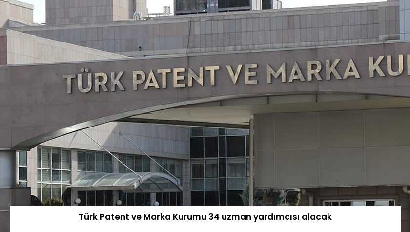 Türk Patent ve Marka Kurumu 34 uzman yardımcısı alacak