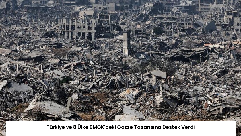 Türkiye ve 8 Ülke BMGK’deki Gazze Tasarısına Destek Verdi