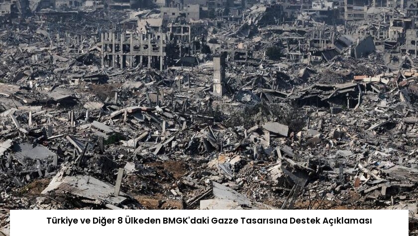 Türkiye ve Diğer 8 Ülkeden BMGK’daki Gazze Tasarısına Destek Açıklaması