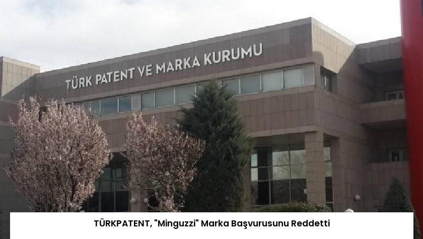 TÜRKPATENT, “Minguzzi” Marka Başvurusunu Reddetti