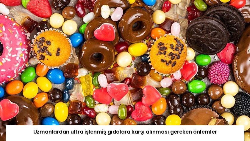 Uzmanlardan ultra işlenmiş gıdalara karşı alınması gereken önlemler