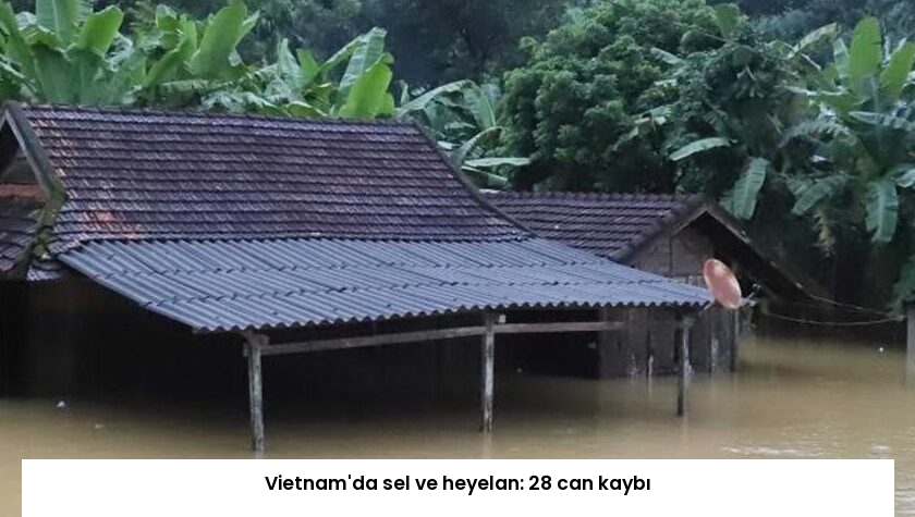 Vietnam’da sel ve heyelan: 28 can kaybı