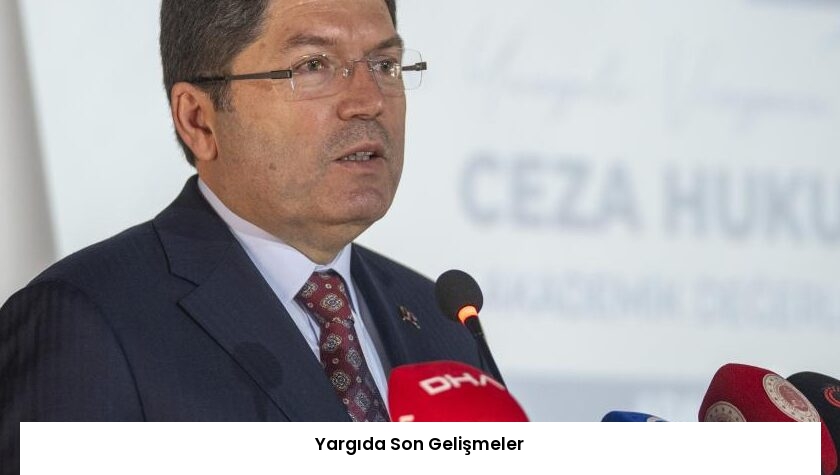 Yargıda Son Gelişmeler