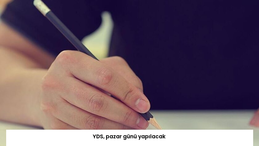 YDS, pazar günü yapılacak