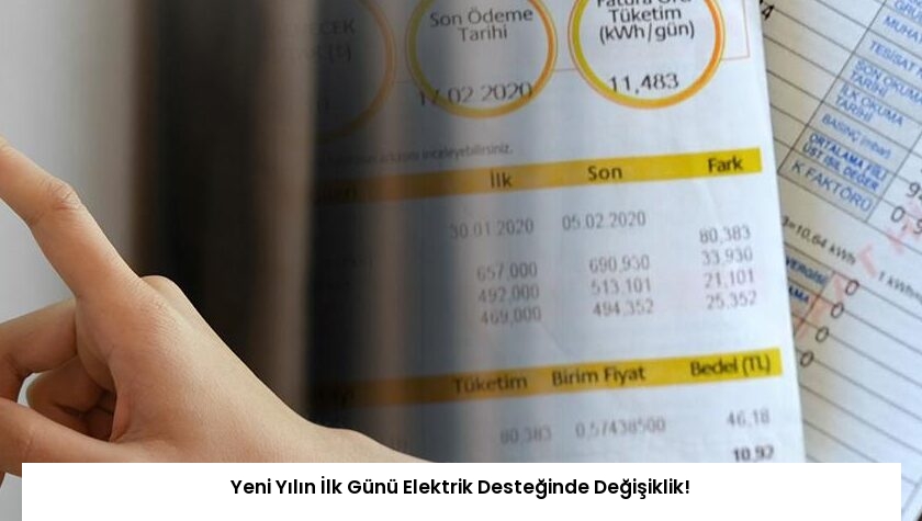 Yeni Yılın İlk Günü Elektrik Desteğinde Değişiklik!