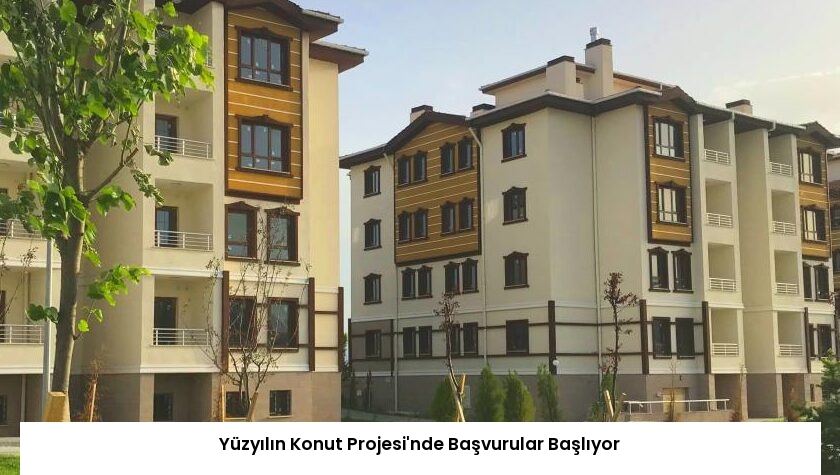 Yüzyılın Konut Projesi’nde Başvurular Başlıyor