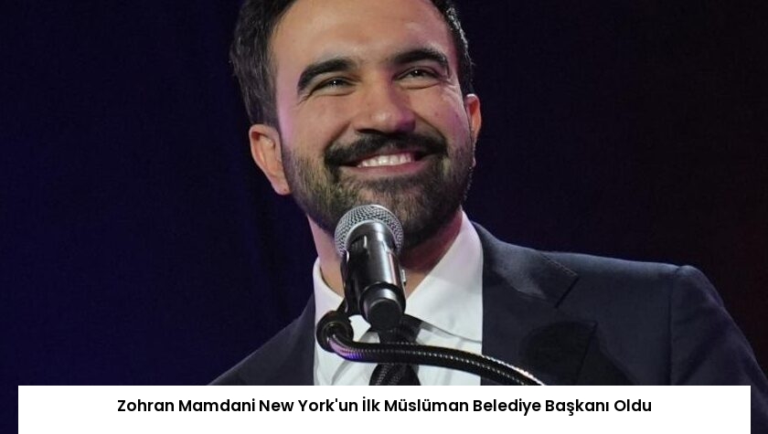 Zohran Mamdani New York’un İlk Müslüman Belediye Başkanı Oldu