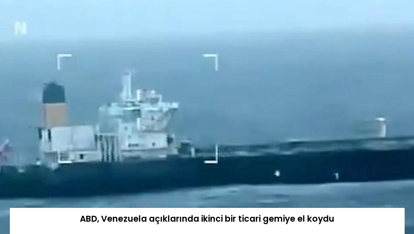 ABD, Venezuela açıklarında ikinci bir ticari gemiye el koydu