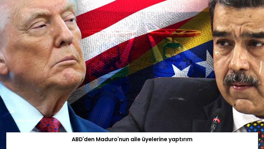 ABD’den Maduro’nun aile üyelerine yaptırım