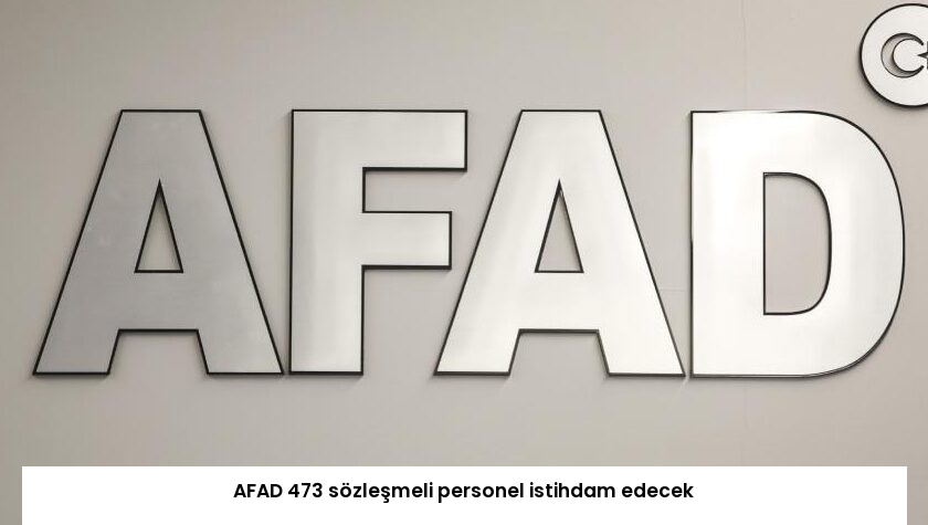 AFAD 473 sözleşmeli personel istihdam edecek