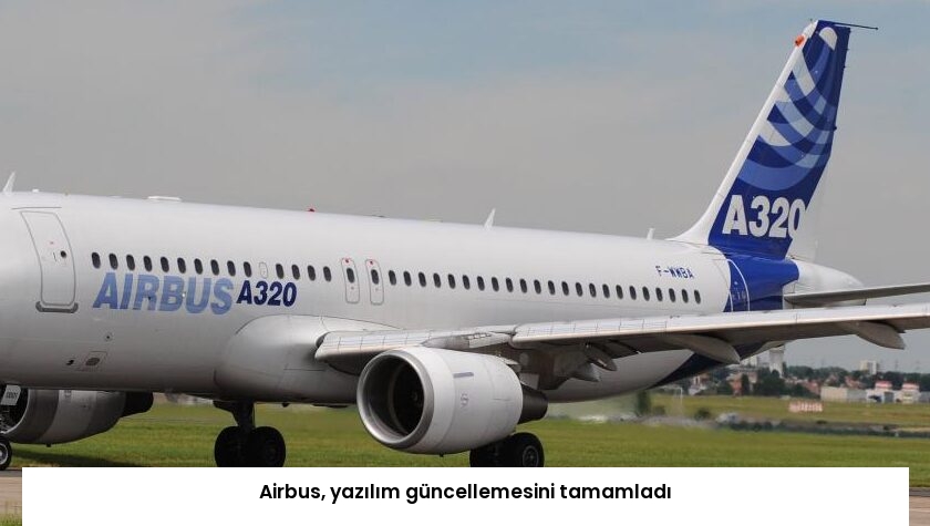 Airbus, yazılım güncellemesini tamamladı