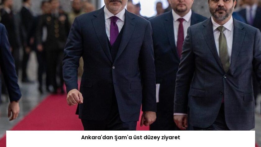 Ankara’dan Şam’a üst düzey ziyaret