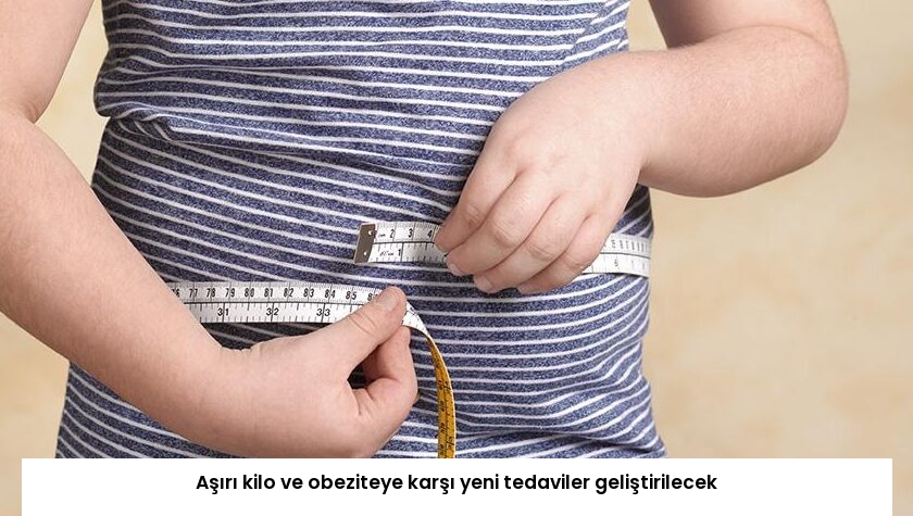 Aşırı kilo ve obeziteye karşı yeni tedaviler geliştirilecek