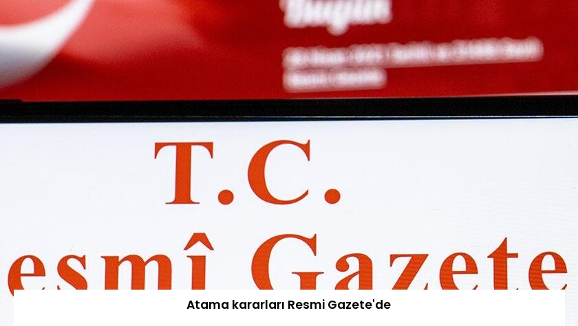 Atama kararları Resmi Gazete’de