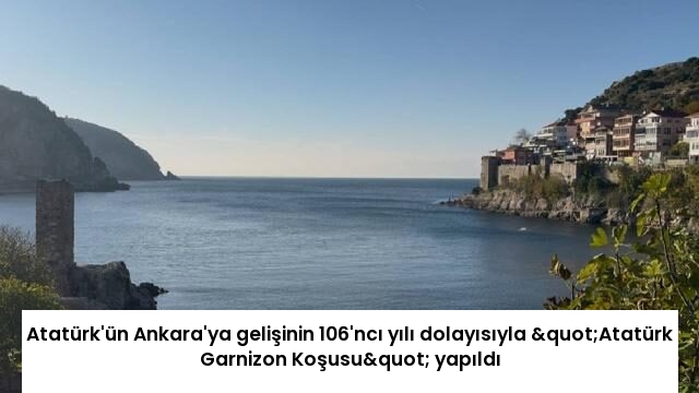 Atatürk’ün Ankara’ya gelişinin 106’ncı yılı dolayısıyla "Atatürk Garnizon Koşusu" yapıldı