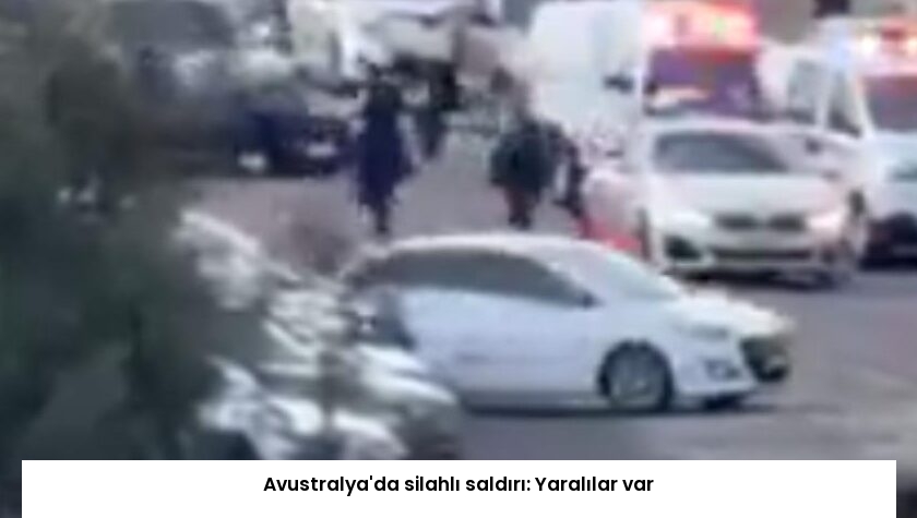 Avustralya’da silahlı saldırı: Yaralılar var