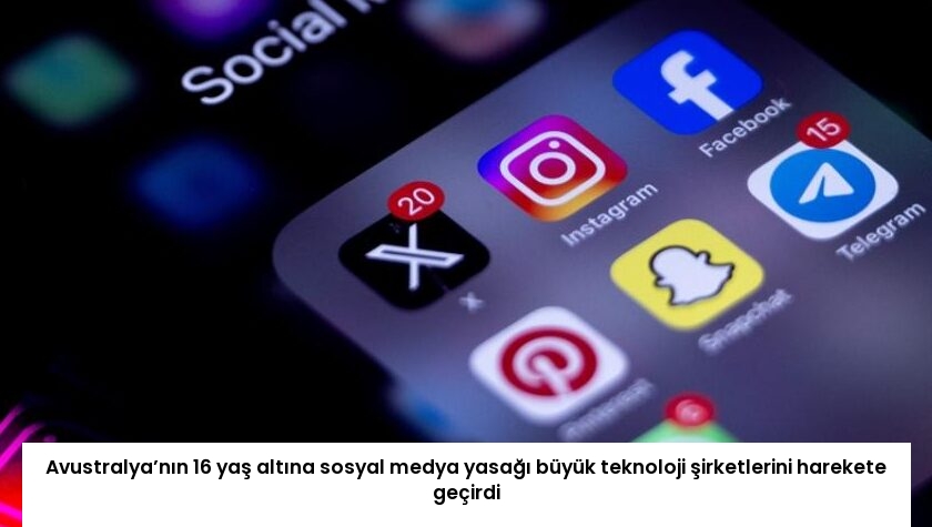 Avustralya’nın 16 yaş altına sosyal medya yasağı büyük teknoloji şirketlerini harekete geçirdi