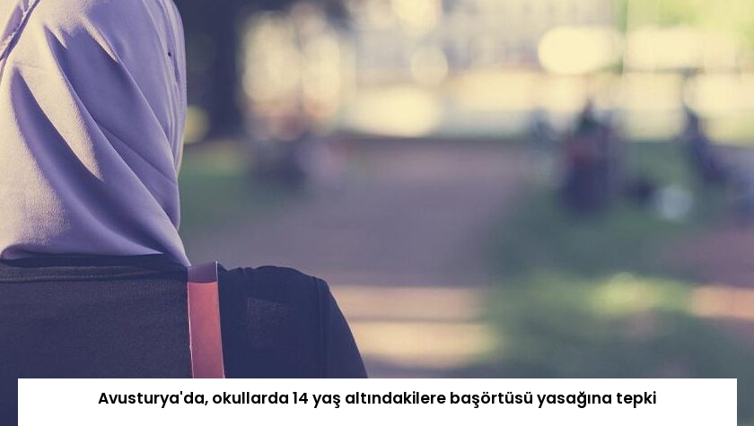 Avusturya’da, okullarda 14 yaş altındakilere başörtüsü yasağına tepki