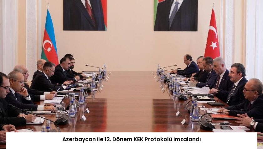 Azerbaycan ile 12. Dönem KEK Protokolü imzalandı