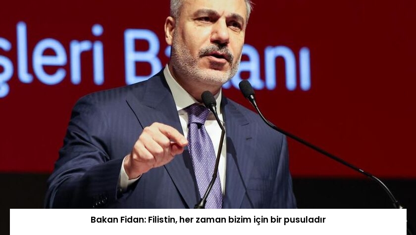 Bakan Fidan: Filistin, her zaman bizim için bir pusuladır
