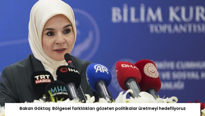 Bakan Göktaş: Bölgesel farklılıkları gözeten politikalar üretmeyi hedefliyoruz