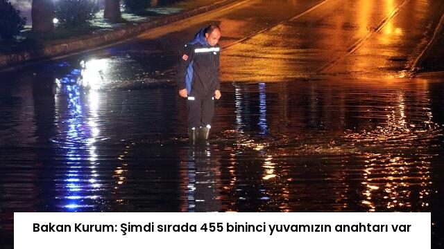 Bakan Kurum: Şimdi sırada 455 bininci yuvamızın anahtarı var