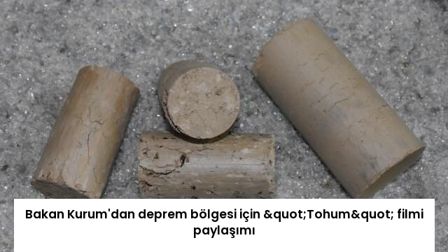 Bakan Kurum’dan deprem bölgesi için "Tohum" filmi paylaşımı