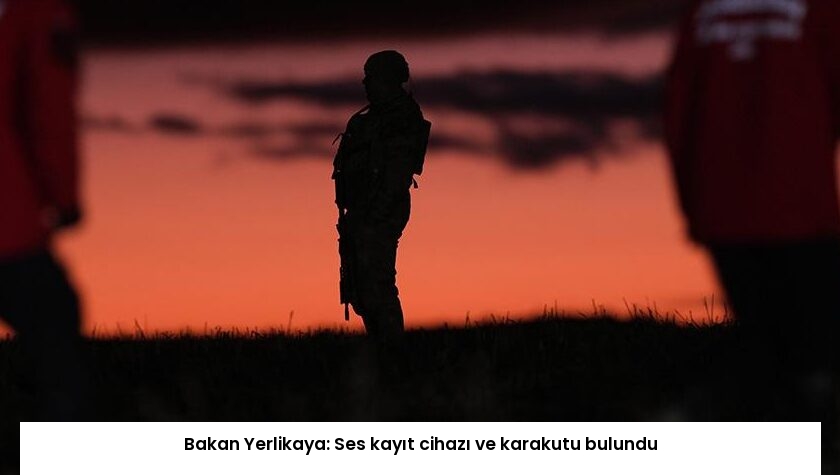Bakan Yerlikaya: Ses kayıt cihazı ve karakutu bulundu