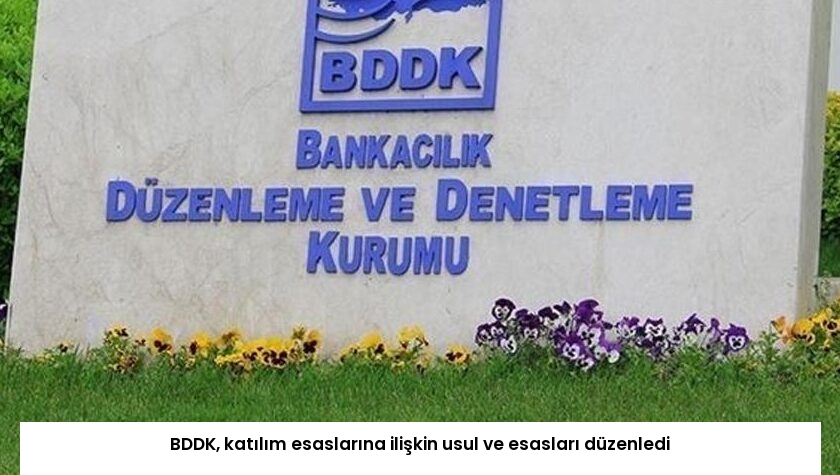 BDDK, katılım esaslarına ilişkin usul ve esasları düzenledi