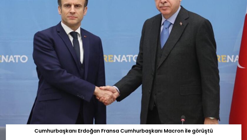 Cumhurbaşkanı Erdoğan Fransa Cumhurbaşkanı Macron ile görüştü
