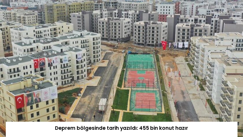 Deprem bölgesinde tarih yazıldı: 455 bin konut hazır