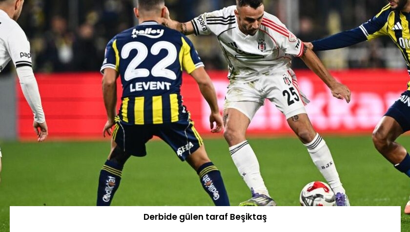 Derbide gülen taraf Beşiktaş