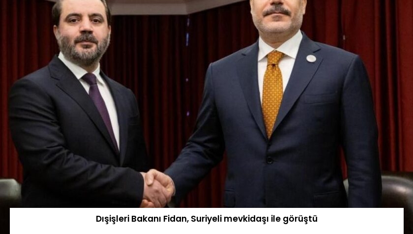 Dışişleri Bakanı Fidan, Suriyeli mevkidaşı ile görüştü