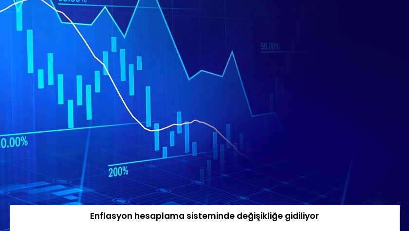 Enflasyon hesaplama sisteminde değişikliğe gidiliyor