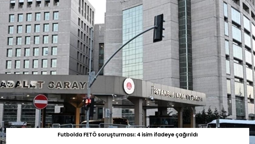 Futbolda FETÖ soruşturması: 4 isim ifadeye çağırıldı
