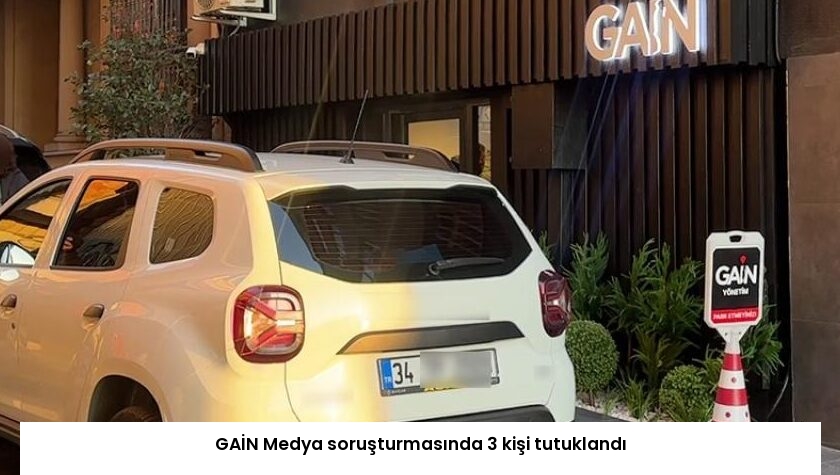GAİN Medya soruşturmasında 3 kişi tutuklandı