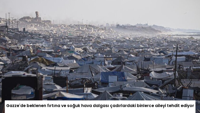 Gazze’de beklenen fırtına ve soğuk hava dalgası çadırlardaki binlerce aileyi tehdit ediyor