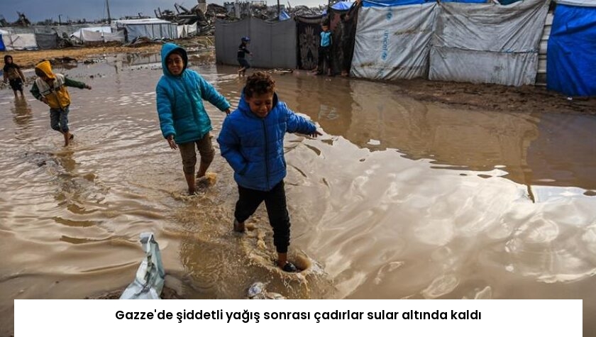 Gazze’de şiddetli yağış sonrası çadırlar sular altında kaldı